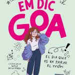 Portada del llibre Em dic Goa de Míriam Tirado, novel·la juvenil en català sobre separació de pares